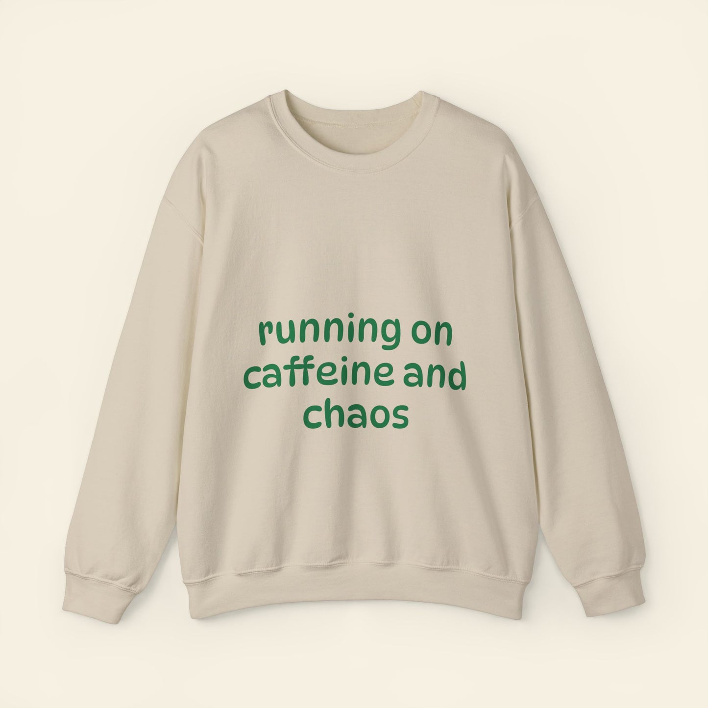 "running on caffeine and chaos" crewneck sweatshirt