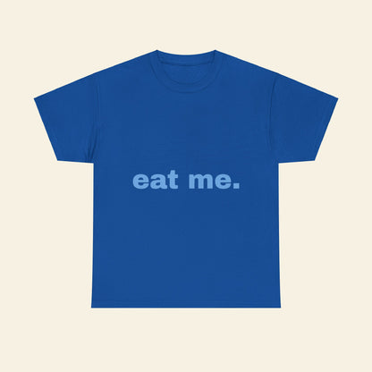 "eat me." graphic tee