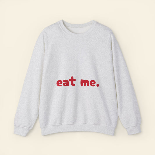 "eat me" crewneck sweatshirt