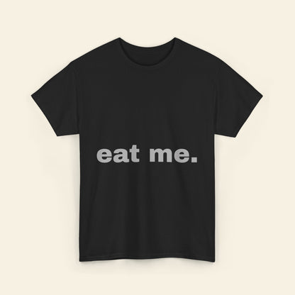 "eat me." graphic tee