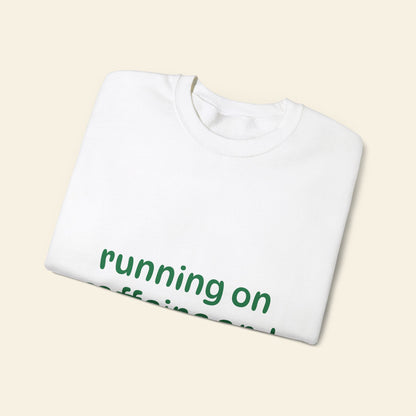 "running on caffeine and chaos" crewneck sweatshirt