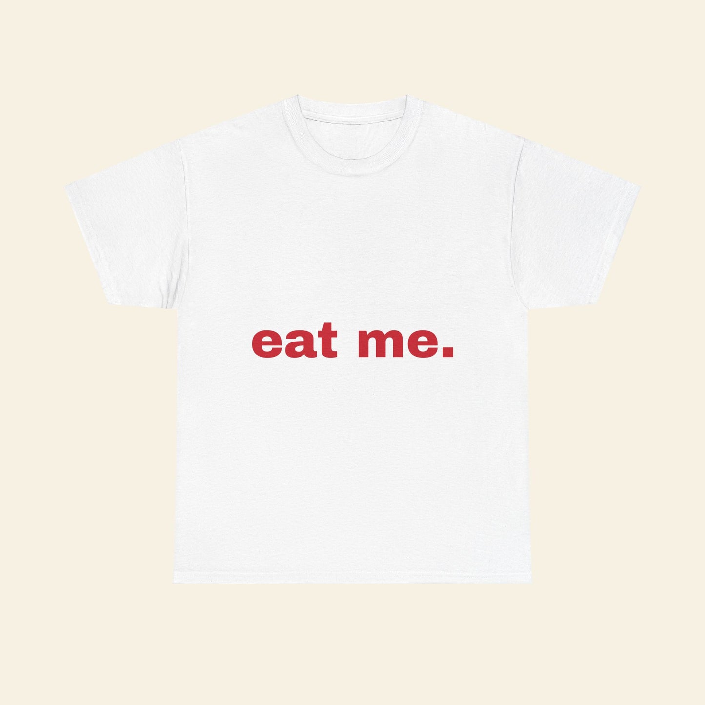 "eat me." graphic tee