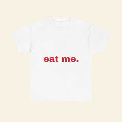 "eat me." graphic tee