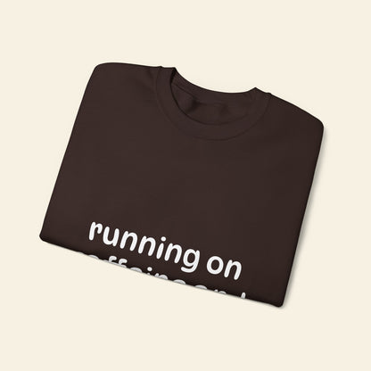 "running on caffeine and chaos" crewneck sweatshirt