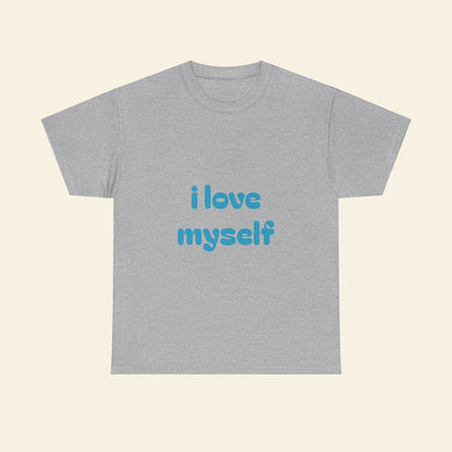 "i love myself" graphic tee