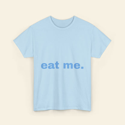 "eat me." graphic tee