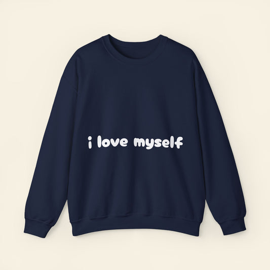 "i love myself" crewneck sweatshirt