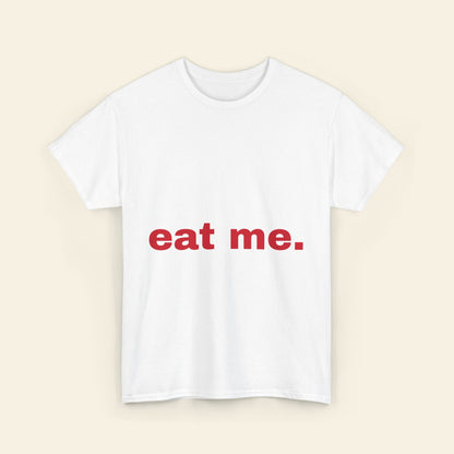 "eat me." graphic tee