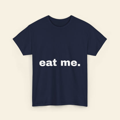 "eat me." graphic tee