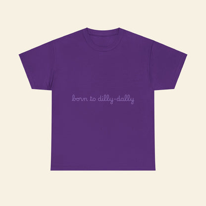 "born to dilly-dally" graphic tee